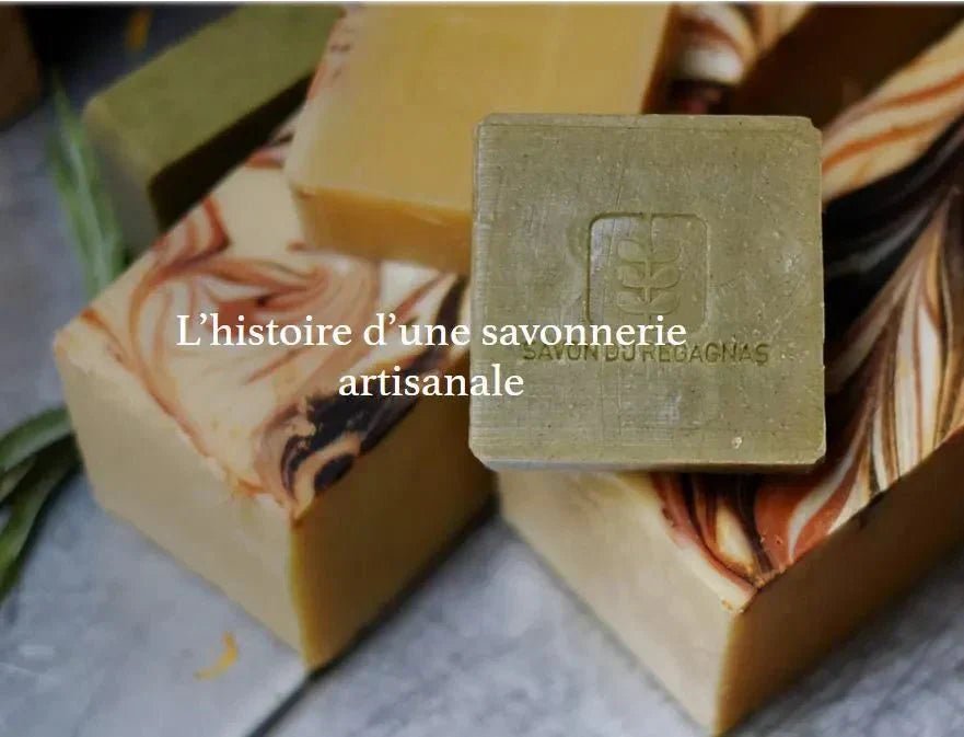 La Savonnerie du Regagnas : une marque qui révolutionne le monde du savon - Ethnilink