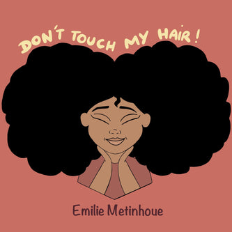 Pas Touche à Mes Cheveux Version Anglaise - Ethnilink